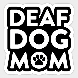 Deaf Dog Mom Sticker